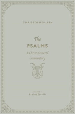The Psalms - Christopher Ash