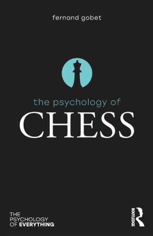 The Psychology of Chess - Fernand Gobet