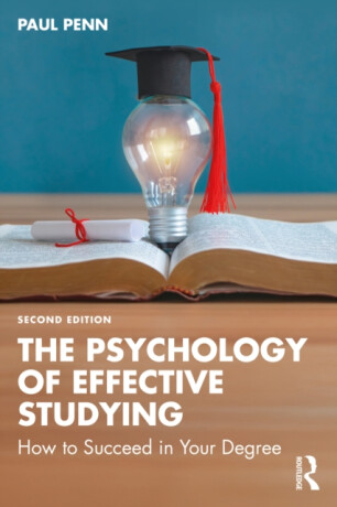 The Psychology of Effective Studying - Paul  Penn