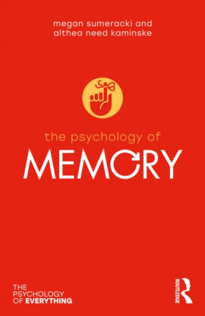 The Psychology of Memory - Althea Need Kaminske,Megan Sumeracki