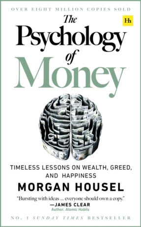 The Psychology of Money - Morgan Housel
