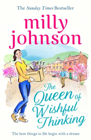 The Queen of Wishful Thinking - Milly Johnson