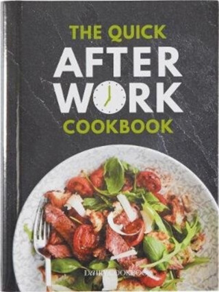 The Quick After-Work Cookbook - Kate Moseley,Kathryn Hawkins,Sue McMahon