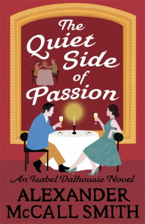 The Quiet Side of Passion - Alexander McCall Smith
