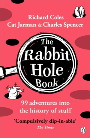 The Rabbit Hole Book - Charles Spencer,Richard Coles,Cat Jarman