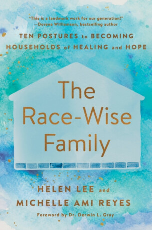 The Race-Wise Family - Helen Lee,Michelle Ami Reyes