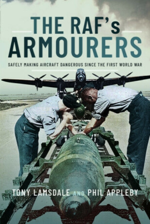 The RAF's Armourers - Phil Appleby,Tony Lamsdale