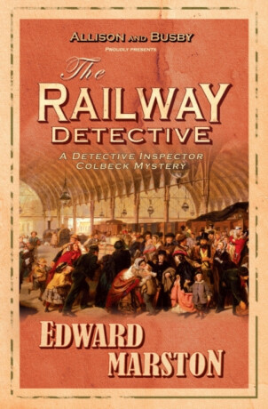 The Railway Detective - Edward Marston