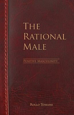 The Rational Male - Positive Masculinity - Tomassi Rollo