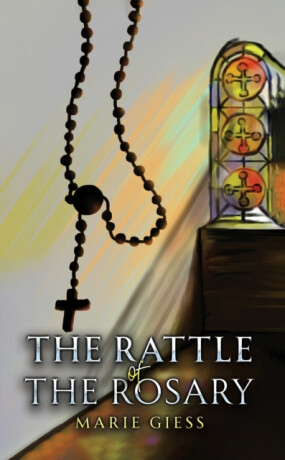 The Rattle of the Rosary - Marie Giess