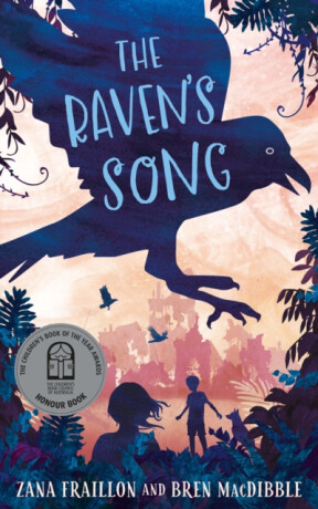 The Raven's Song - Zana Fraillon,Bren MacDibble