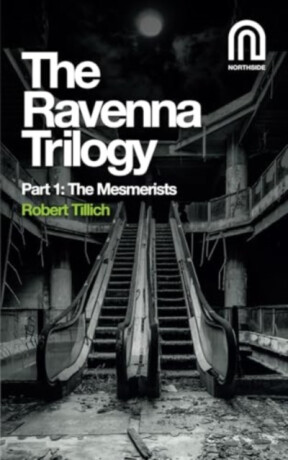The Ravenna Trilogy Part 1: - Robert Tillich