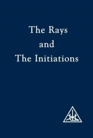 The Rays and the Initiations - Alice A. Baileyová