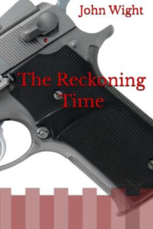 The Reckoning Time - John Wight