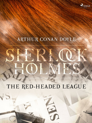 The Red-Headed League - Arthur Conan Doyle