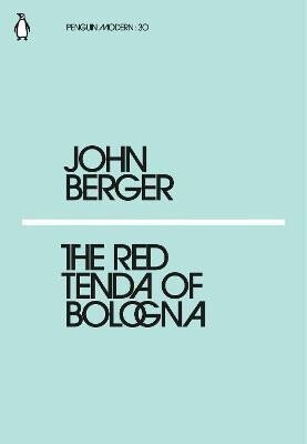 Red Tenda of Bologna - John Berger