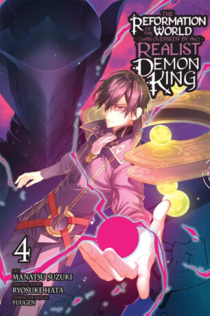 The Reformation of the World as Overseen by a Realist Demon King, Vol. 4 (manga) - Manatsu Suzuki,Andria McKnight,Anthony Quintessenza,Ryosuke Hata