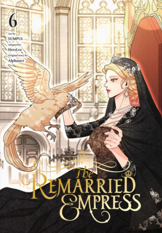 The Remarried Empress, Vol. 6 - Alphatart,Shirley Chen,SUMPUL,HereLee HereLee