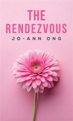 The Rendezvous - Jo-Ann Ong