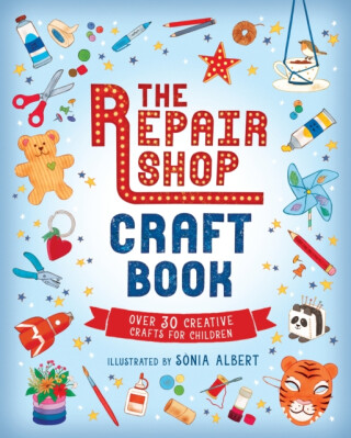 Repair Shop Craft Book: Over 30 Creative Crafts for Children - 