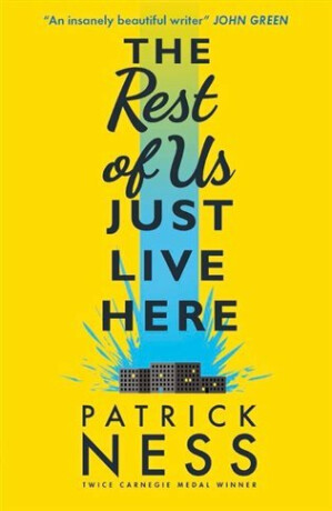 The Rest of Us Just Live Here - Patrick Ness