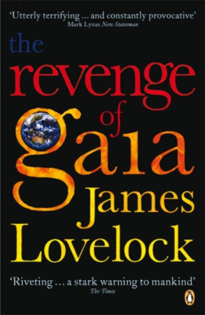 The Revenge of Gaia - James Lovelock