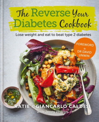 The Reverse Your Diabetes Cookbook - Katie Caldesi,Giancarlo Caldesi