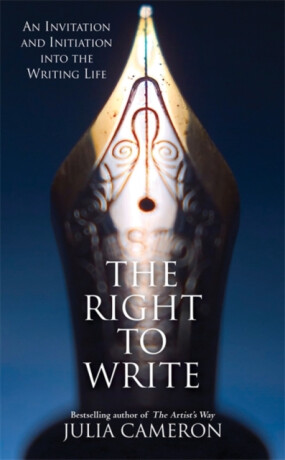 The Right to Write - Julia Cameron