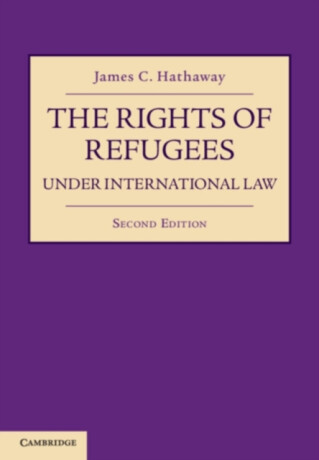 The Rights of Refugees under International Law - James C.  Hathaway