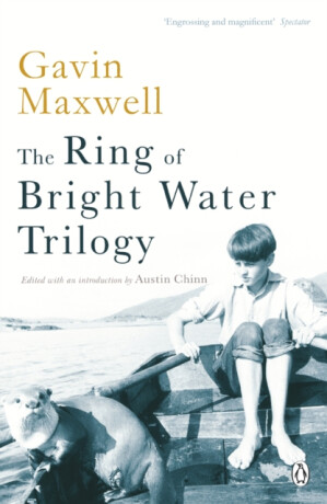 The Ring of Bright Water Trilogy - Gavin Maxwell