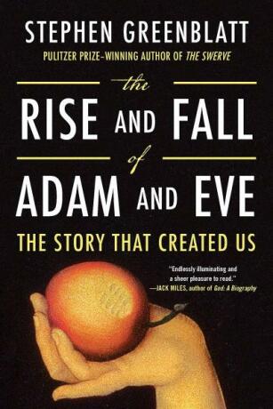 The Rise and Fall of Adam and Eve - Stephen Greenblatt