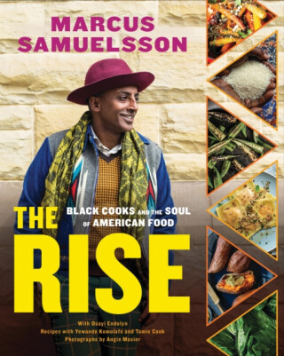 The Rise : Black Cooks and the Soul of American Food: a Cookbook - 