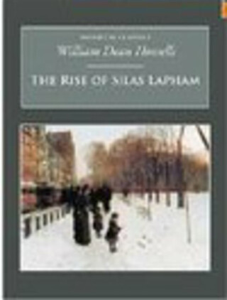 The Rise of Silas Lapham - William Dean Howells