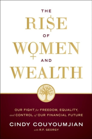 The Rise of Women and Wealth - Cindy Couyoumjian
