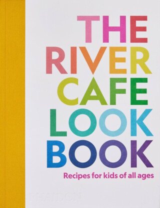 The River Cafe Look Book - Ruth Rogers,Sian Wyn Owen,Joseph Trivelli