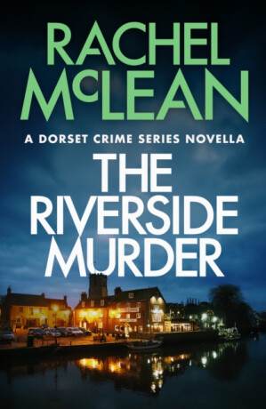 The Riverside Murder - Rachel McLean