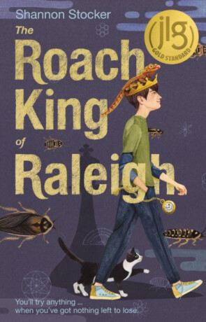 The Roach King of Raleigh - Shannon Stocker