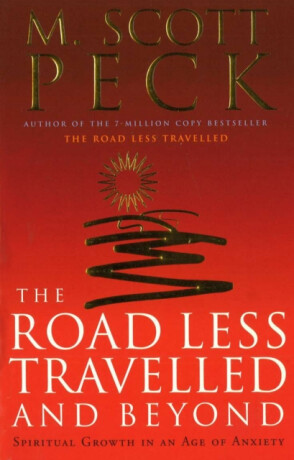 The Road Less Travelled And Beyond - Peck M. Scott