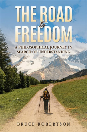 The Road to Freedom - Bruce Robertson