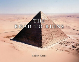 The Road to Ruins - Robert Grant
