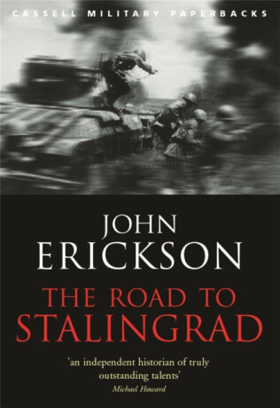 The Road To Stalingrad - Prof John Erickson
