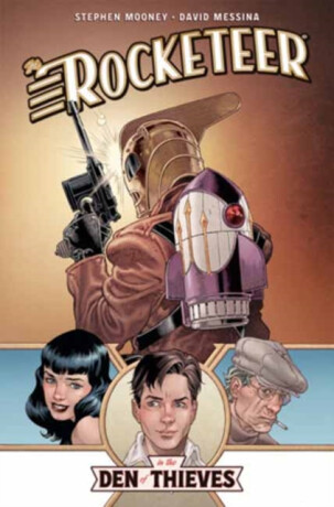 The Rocketeer: In the Den of Thieves - Stephen Mooney,David Messina