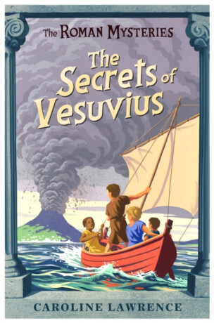 The Roman Mysteries: The Secrets of Vesuvius - Lawrence Caroline