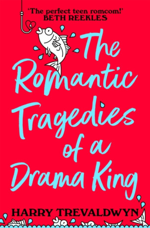 The Romantic Tragedies of a Drama King - Harry Trevaldwyn