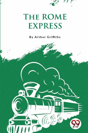 The Rome Express - Arthur Griffiths