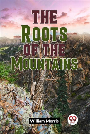 The Roots of the Mountains (Edition2023) - Morris William