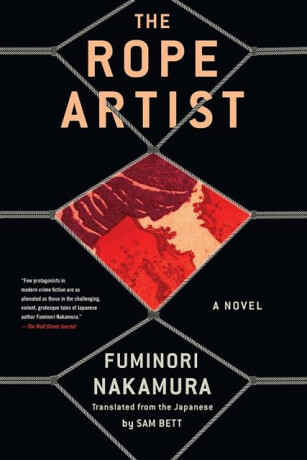 The Rope Artist - Fuminori Nakamura,Sam Bett