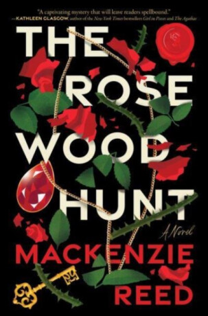 The Rosewood Hunt - Mackenzie Reed