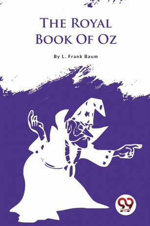 The Royal Book of Oz - Lyman Frank Baum