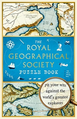The Royal Geographical Society Puzzle Book - Nathan Joyce,The Royal Geographical Society Enterprises Ltd